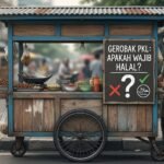 PKL dan Gerobak Dorong Pun Wajib Halal?
